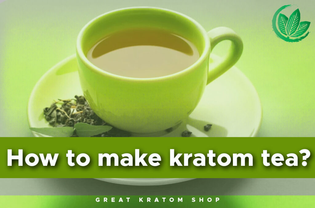 how to make kratom tea