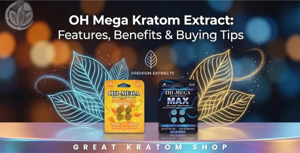 OH Mega Kratom Extract Features, Benefits And Buying Tips
