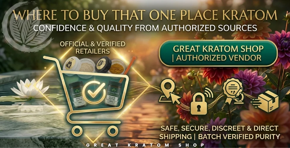 Where to Buy That One Place Kratom Products